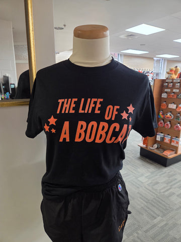 Life of A Bobcat Tee