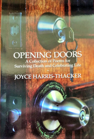 Opening Doors - A Collection of Poems for Surviving Death and Celebrating Life
